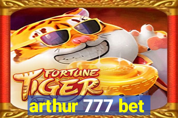 arthur 777 bet